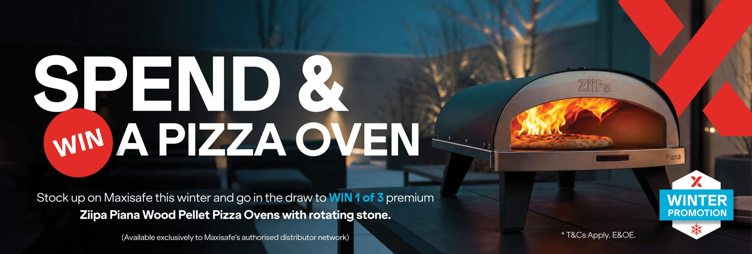 MAXISAFE Promo! Spend $2K. WIN a Premium Ziipa Pizza Oven!